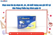 Chọn Mua Bìa Ép Nhựa A3, A4, A5 Chất Lượng Cao Giá Tốt Tại Văn Phòng Phẩm Huy Minh Quận 10